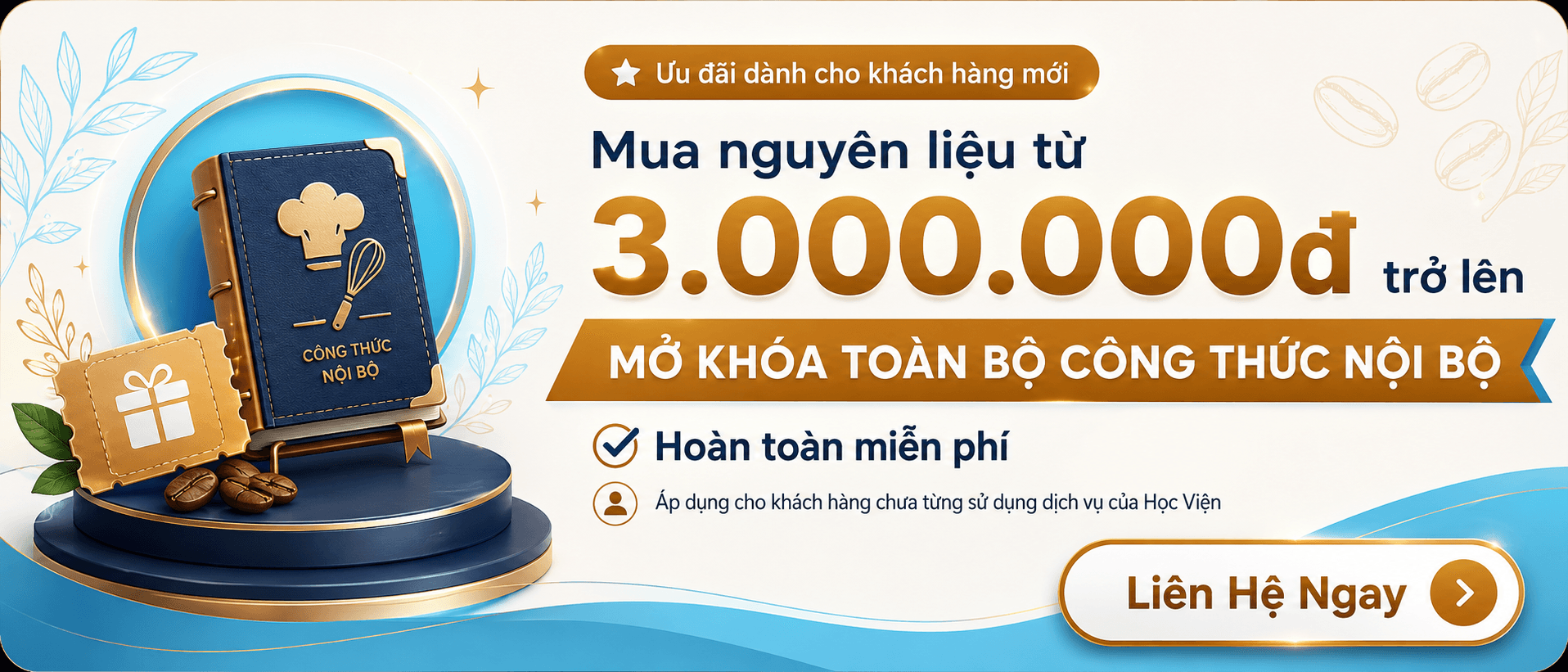 Ưu đãi khách hàng mới — Mua nguyên liệu từ 3.000.000đ trở lên, mở khóa toàn bộ công thức nội bộ hoàn toàn miễn phí